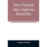 History of the Atwood family, in England and the United States. To which is appended a short account of the Tenney family