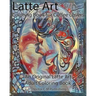 Latte Art Coloring Book for Coffee Lovers: An Original Latte Art Adult Coloring Book