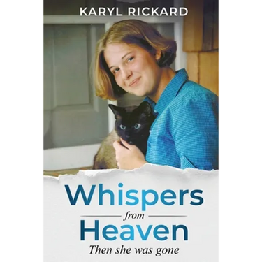 Whispers from Heaven...Then she was gone