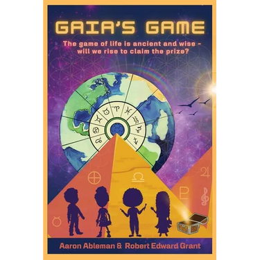 Gaia's Game: The game of life is ancient and wise - will we rise to claim the prize?