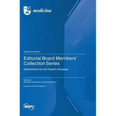 Editorial Board Members' Collection Series: Gastrointestinal and Hepatic Diseases
