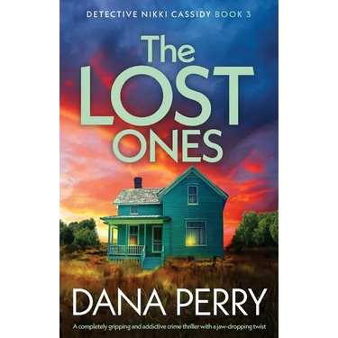 The Lost Ones: A completely gripping and addictive crime thriller with a jaw-dropping twist