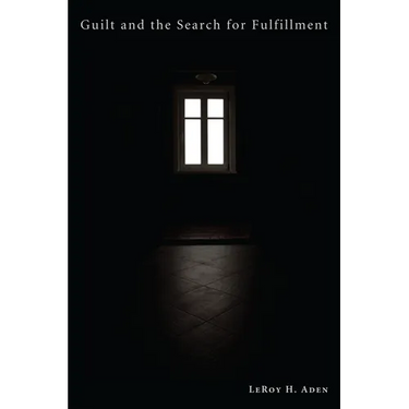 Guilt and the Search for Fulfillment