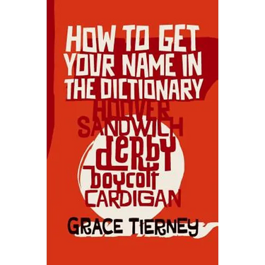 How to Get Your Name in the Dictionary: The Lives Behind Eponyms