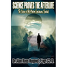 Science Proves the Afterlife