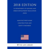 Manufactured Home Construction and Safety Standards (US Department of Housing and Urban Development Regulation) (HUD) (2018 Edition)