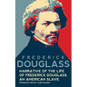 Narrative of the Life of Frederick Douglass, An American Slave (Warbler Classics Annotated Edition)
