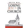 Losing Jesus in Church