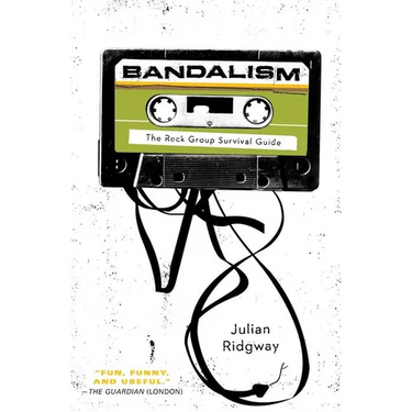 Bandalism: The Rock Group Survival Guide
