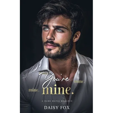 You're Mine: Dark Mafia Romance