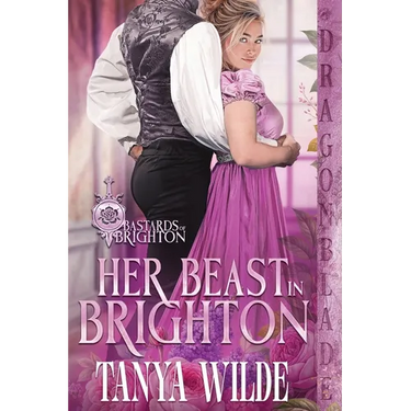 Her Beast in Brighton: A Regency Historical Romance