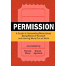 Permission: A Guide to Generating More Ideas, Being More of Yourself and Having More Fun at Work
