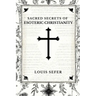 Sacred Secrets of Esoteric Christianity