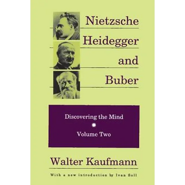Nietzsche, Heidegger, and Buber
