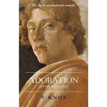 Adoration: Loving Botticelli
