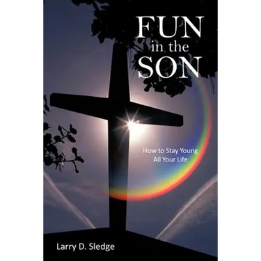 Fun in the Son: How to Stay Young All Your Life