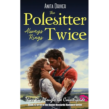 The Polesitter Always Rings Twice: Thicc Ric Ploughs the Countryside: Book #2 in the Daniel Ricciardo Romance Series