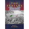 The Fenians: Brotherhood of Fools or Canada's First Terrorist Threat