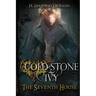 Cold Stone & Ivy 3: The Seventh House