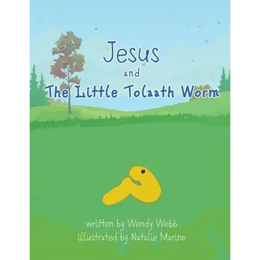Jesus and The Little Tolaath Worm