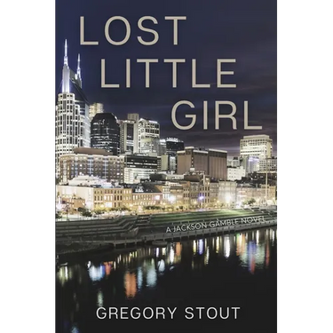 Lost Little Girl: A Jackson Gamble Novel