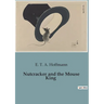 Nutcracker and the Mouse King: A magical journey beyond the ordinary.