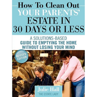 How to Clean Out Your Parents' Estate in 30 Days or Less