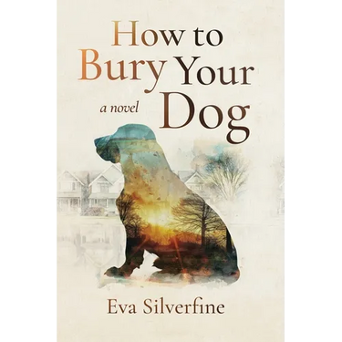 How to Bury Your Dog