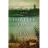 However Long the Day