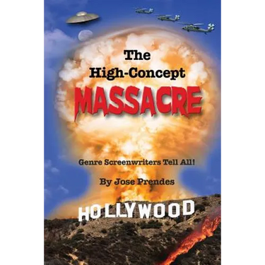 The High-Concept Massacre: Genre Screenwriters Tell All!