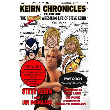 Keirn Chronicles Volume One: The Fabulous Wrestling Life of Steve Keirn