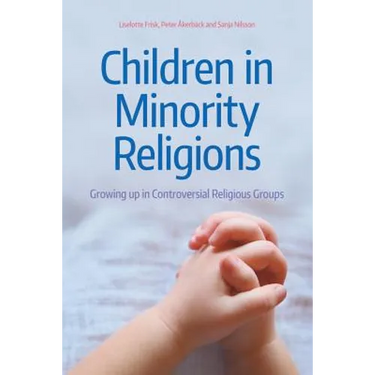 Children in Minority Religions: Growing Up in Controversial Religious Groups