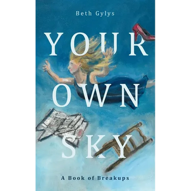 Your Own Sky: A Book of Breakups