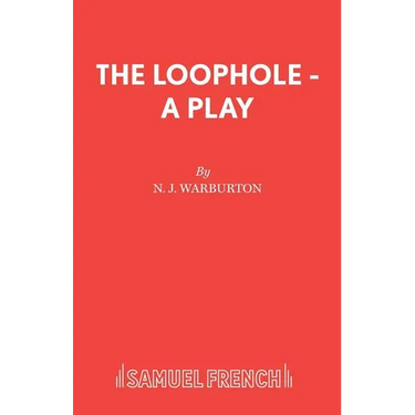The Loophole - A Play