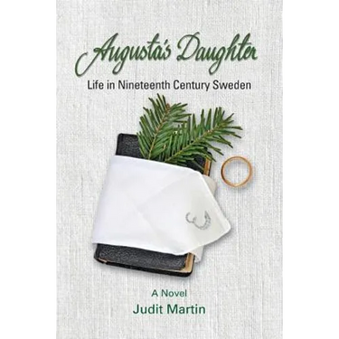 Augusta's Daughter: Life in Nineteenth Century Sweden