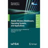 Mobile Wireless Middleware, Operating Systems and Applications: 9th Eai International Conference, Mobilware 2020, Hohhot, China, July 11, 2020, Procee