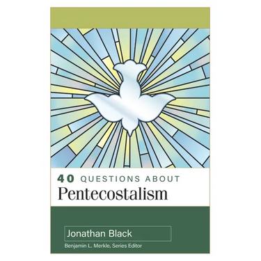 40 Questions about Pentecostalism