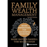 Family Wealth Management: Seven Imperatives for Successful Investing (Second Edition)