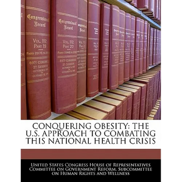 Conquering Obesity: The U.S. Approach to Combating This National Health Crisis