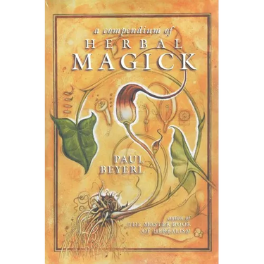 A Compendium of Herbal Magick
