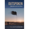 Outspoken: A Manifesto for the Twenty-First Century