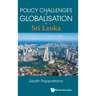 Policy Challenges of Globalisation in Sri Lanka