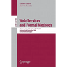 Web Services and Formal Methods: 6th International Workshop, WS-FM 2009, Bologna, Italy, September 4-5, 2009, Revised Selected Papers