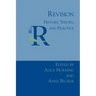 Revision: History, Theory, and Practice