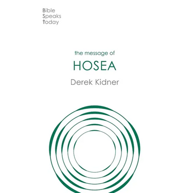 The Message of Hosea: Love To The Loveless