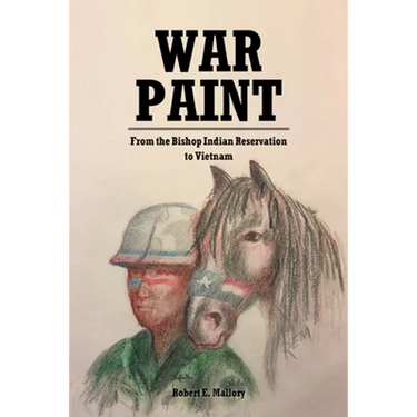 War Paint: From the Bishop Indian Reservation to Vietnam