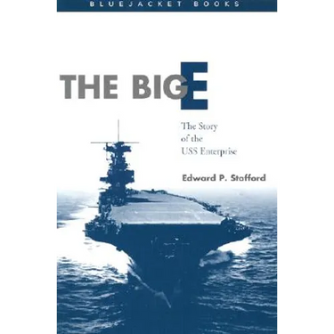 The Big E: The Story of the USS Enterprise