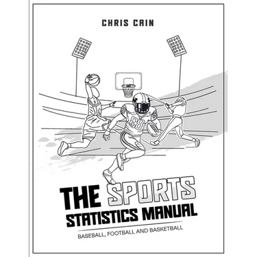 The Sports Statistics Manual: Baseball, Football and Basketball