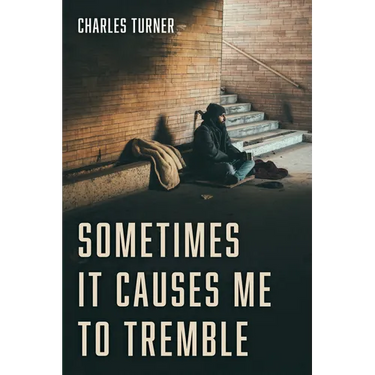 Sometimes It Causes Me to Tremble