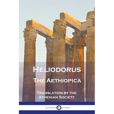 Heliodorus - The Aethiopica